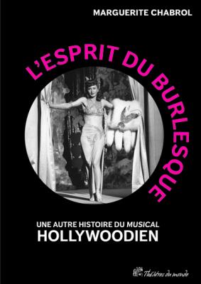l-esprit-du-burlesque-une-autre-histoire-du-musical-hollywoodien