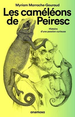 les-cameleons-de-peiresc-histoire-d-une-passion-curieuse