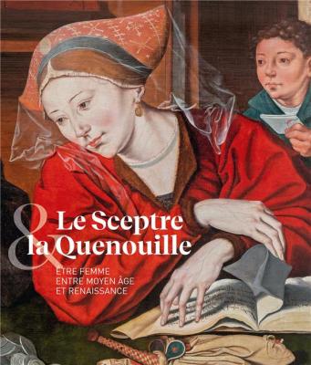 le-sceptre-et-la-quenouille-Etre-femme-entre-moyen-Âge-et-renaissance