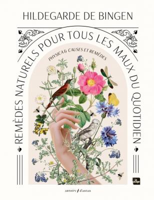 remedes-naturels-pour-tous-les-maux-du-quotidien-physica-causes-et-remedes