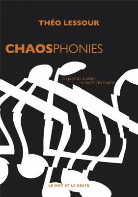 chaosphonies-du-jazz-a-la-noise-le-sacre-du-chaos