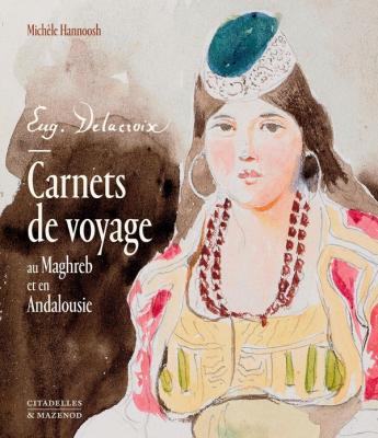 delacroix-carnets-de-voyage-au-maghreb-et-en-andalousie