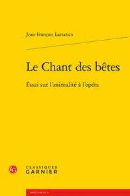 le-chant-des-bEtes-essai-sur-l-animalitE-À-l-opEra