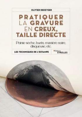 pratiquer-la-gravure-en-creux-taille-directe-pointe-seche-burin-maniere-noire-disqueuse-etc-