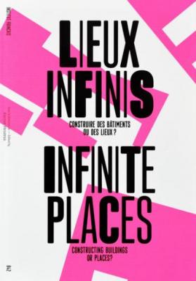 lieux-infinis-infinite-places-construire-des-bÂtiments-ou-des-lieux-