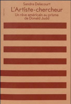 l-artiste-chercheur-un-rEve-amEricain-au-prisme-de-donald-judd