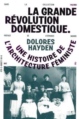 la-grande-revolution-domestique-une-histoire-de-l-architecture-feministe