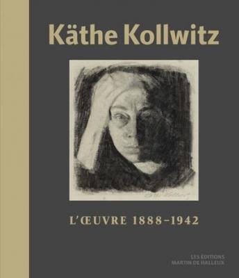kÄthe-kollwitz-l-oeuvre-1888-1942-