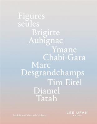 figures-seules-aubignac-chabi-gara-desgrandchamps-eitel-tatah
