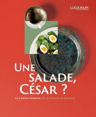 une-salade-cEsar-la-cuisine-romaine-de-la-taverne-au-banquet