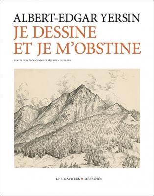 je-dessine-et-je-m-obstine-albert-edgar-yersin