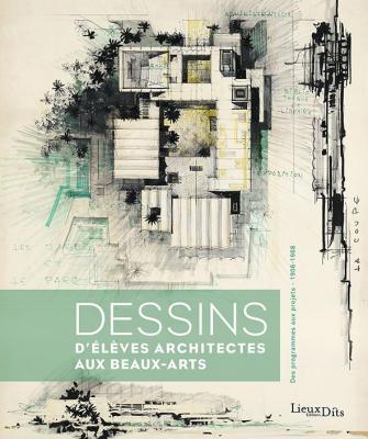 dessins-d-eleves-architectes-aux-beaux-arts-des-programmes-aux-projets-1906-1968-