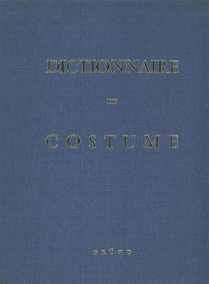 dictionnaire-du-costume-et-de-ses-accessoires-des-armes-et-des-etoffes-des-origines-a-nos-jours-