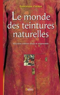 le-monde-des-teintures-naturelles-nouvelle-Edition-revue-et-augmentEe