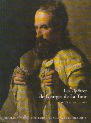 les-apOtres-de-georges-de-la-tour-rEalitEs-et-virtualitEs-