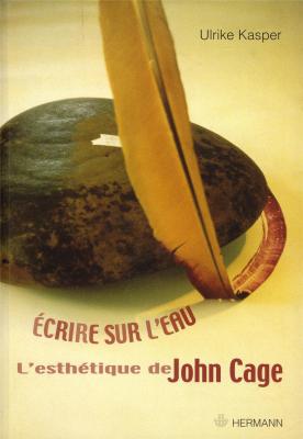 ecrire-sur-l-eau-l-esthetique-de-john-cage