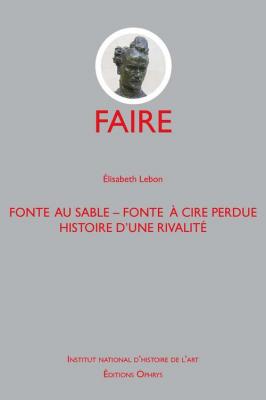 faire-fonte-au-sable-fonte-À-cire-perdue-histoire-d-une-rivalitE