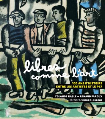 libres-comme-l-art-100-ans-d-histoire-entre-les-artistes-et-le-pcf