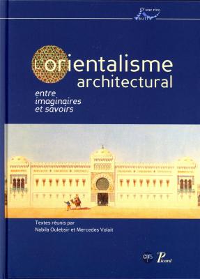 l-orientalisme-architectural-entre-imaginaires-et-savoirs-