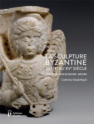 la-sculpture-byzantine-du-ixe-au-xve-siecle-contexte-mise-en-oeuvre-decors
