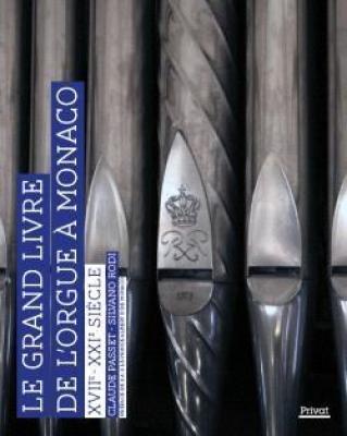 le-grand-livre-de-l-orgue-À-monaco-xviie-xxie-siEcle