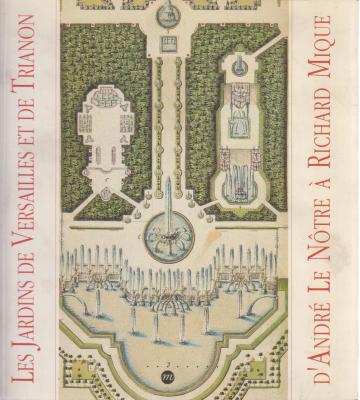 les-jardins-de-versailles-et-de-trianon-d-andrE-le-nOtre-À-richard-mique-