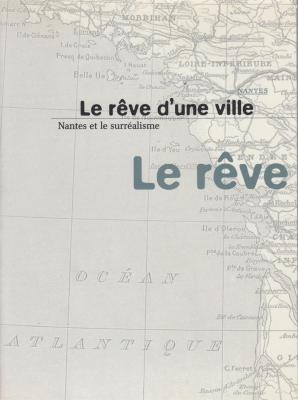 le-reve-d-une-ville-nantes-et-le-surrealisme-
