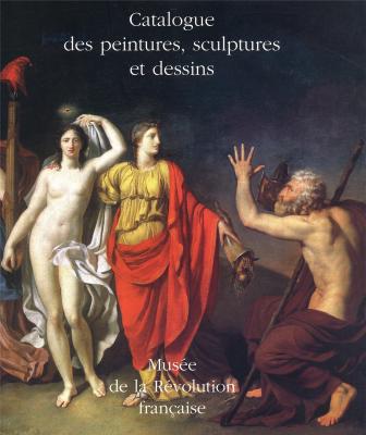catalogue-des-peintures-sculptures-et-dessins-musEe-de-la-rEvolution-franÇaise