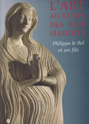 l-art-au-temps-des-rois-maudits-philippe-le-bel-et-ses-fils-