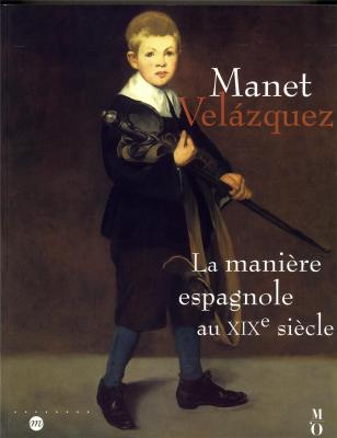 manet-velazquez-la-maniEre-espagnole-au-xixEme-siEcle-