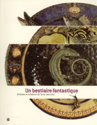 un-bestiaire-fantastique-avisseau-et-la-faience-de-tours-1840-1910