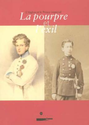 la-pourpre-et-l-exil-l-aiglon-et-le-prince-impErial