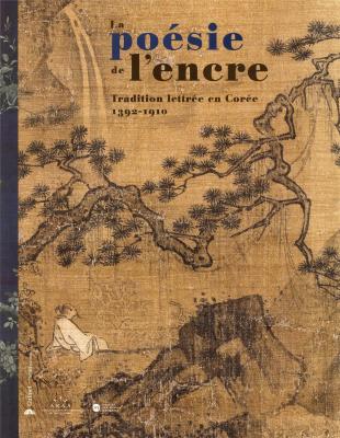 la-poesie-de-l-encre-tradition-lettree-en-coree-1392-1910