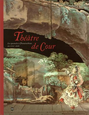 thEÂtre-de-cour-les-spectacles-À-fontainebleau-au-xviii-siecle