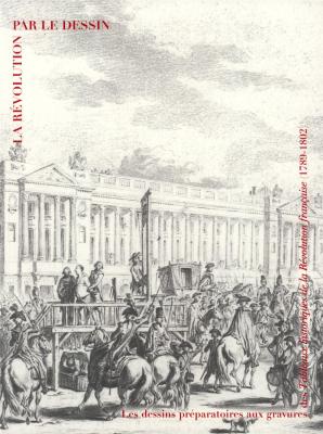 le-revolution-par-le-dessin-les-dessins-preparatoires-aux-gravures-des-tableaux-historiques-de-l
