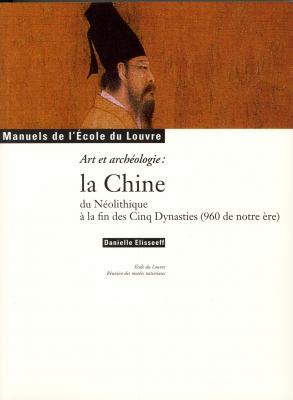 la-chine-du-neolithique-a-la-fin-des-cinq-dynasties-960-de-notre-ere-art-et-archeologie-manue