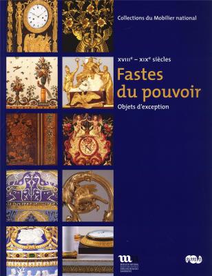 les-fastes-du-pouvoir-objets-d-exception-xviiie-xix-siecles-