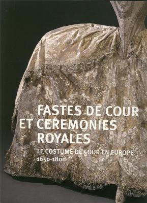fastes-de-cour-et-ceremonies-royales-le-costume-de-cour-en-europe-1650-1800