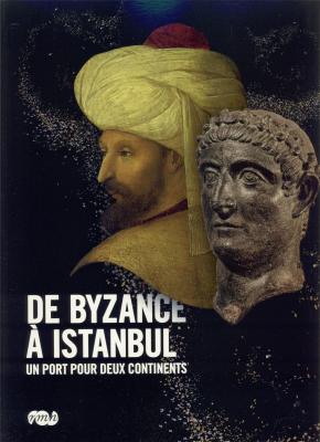 de-byzance-a-istanbul-catalogue-expo-un-port-pour-deux-continents