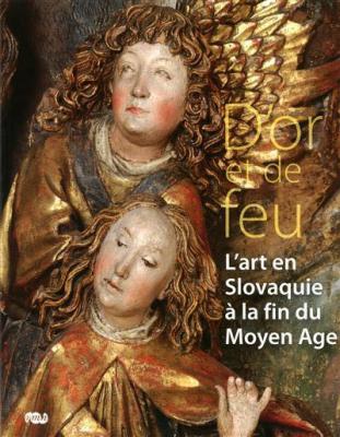 d-or-et-de-feu-l-art-en-slovaquie-a-la-fin-du-moyen-age