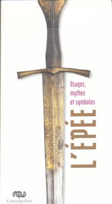 l-epee-usages-mythes-et-symboles