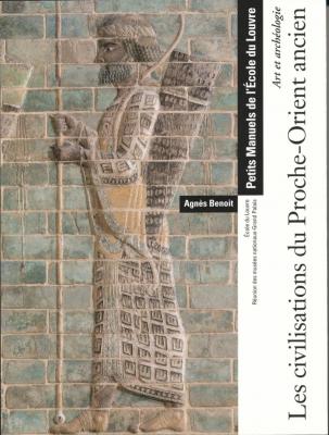 les-civilisations-du-proche-orient-ancien-art-et-archEologie-petits-manuels-