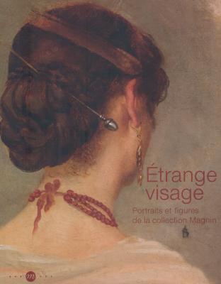etrange-visage-portraits-et-figures-de-la-collection-magnin