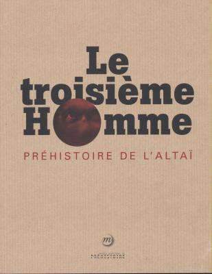 le-troisiEme-homme-prEhistoire-de-l-altaI