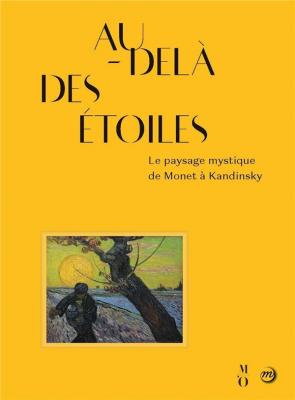 au-delÀ-des-Etoiles-le-paysage-mystique-de-monet-À-kandinsky