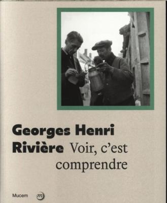 georges-henri-riviEre-voir-c-est-comprendre