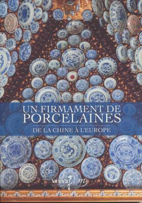 un-firmament-de-porcelaines-de-la-chine-À-l-europe