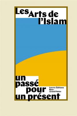 les-arts-de-l-islam-un-passe-pour-un-present