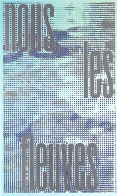 nous-les-fleuves