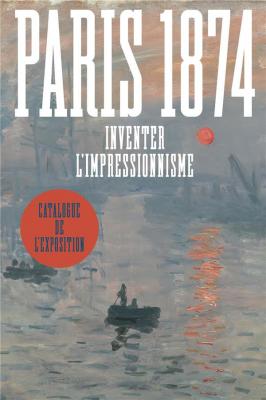 paris-1874-inventer-l-impressionnisme